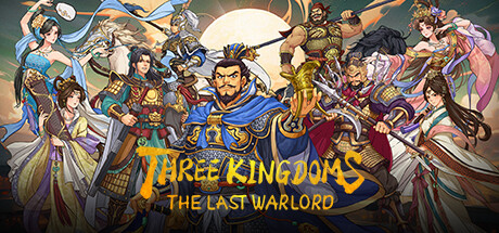 Three Kingdoms The Last Warlord Heroes Assemble